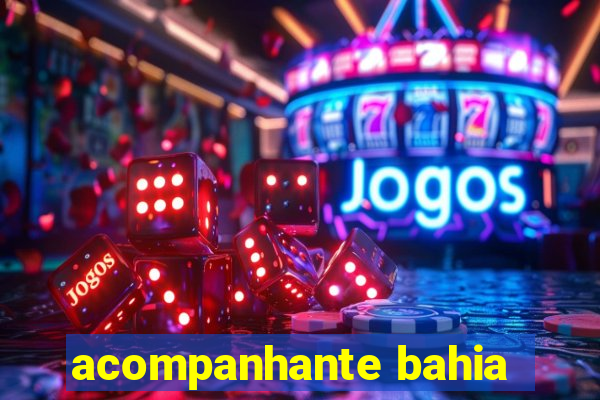 acompanhante bahia